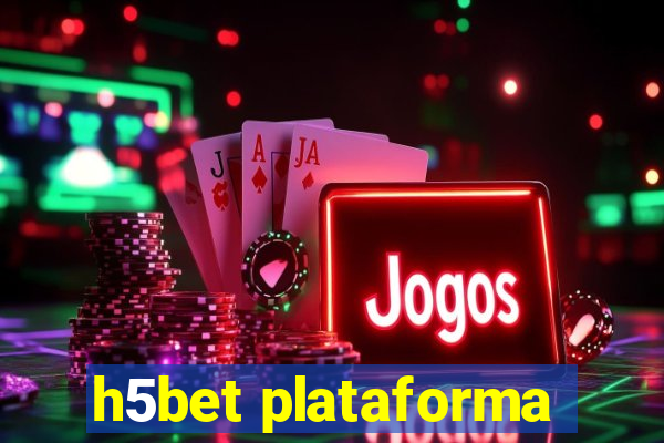 h5bet plataforma